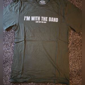I'M WITH THE BAND T-SHIRT